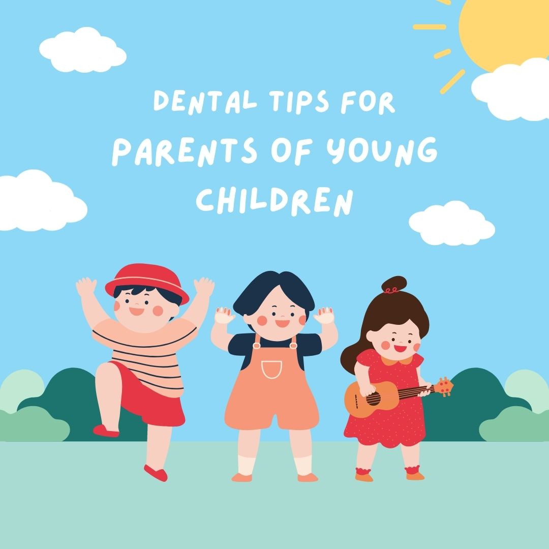 Dental Tips for Parents of Young Children